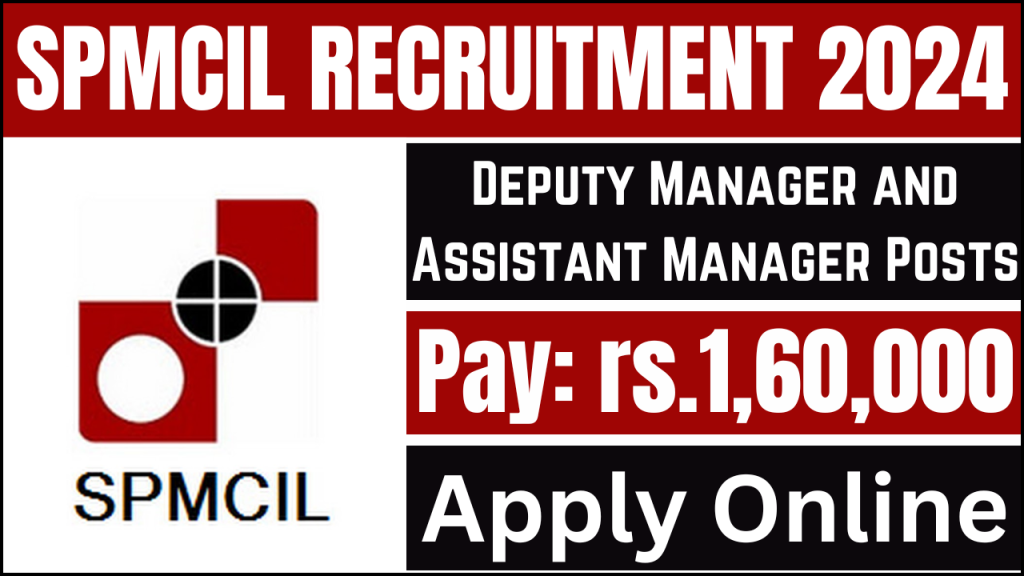 SPMCIL Recruitment 2024